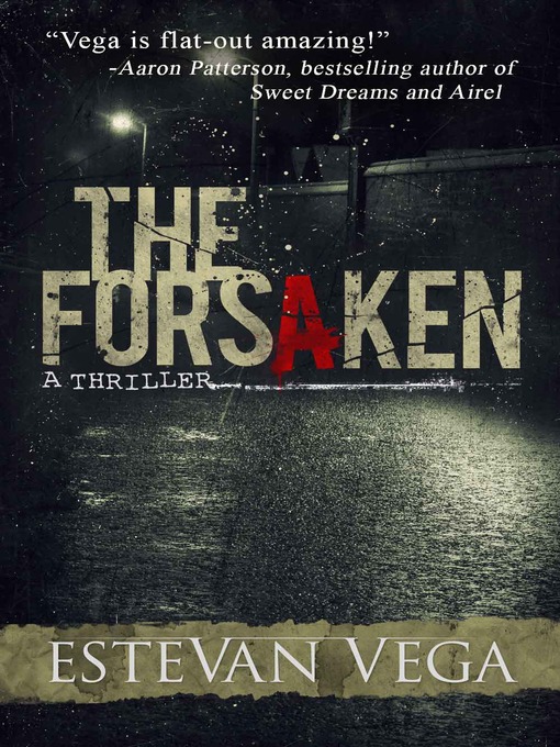 Title details for The Forsaken by Estevan Vega - Available